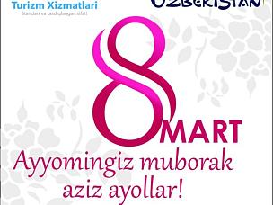 8-Mart Xalqaro xotin-qizlar bayrami muborak bo'lsin!